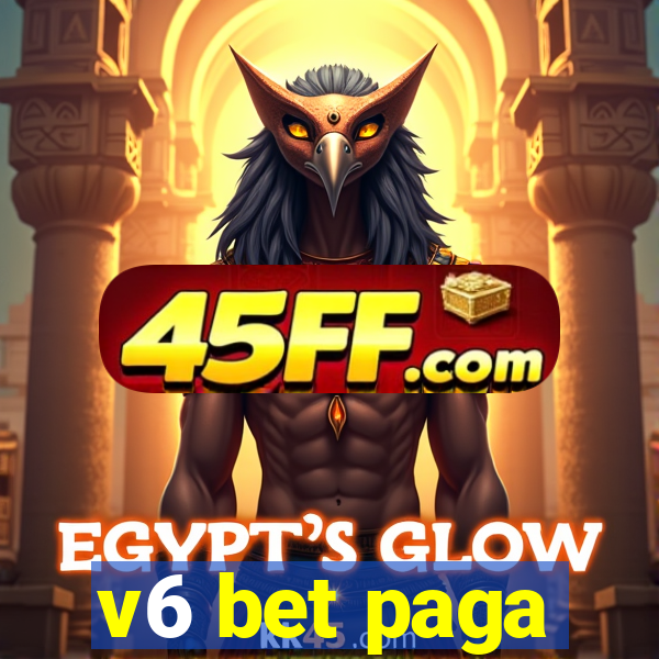 v6 bet paga